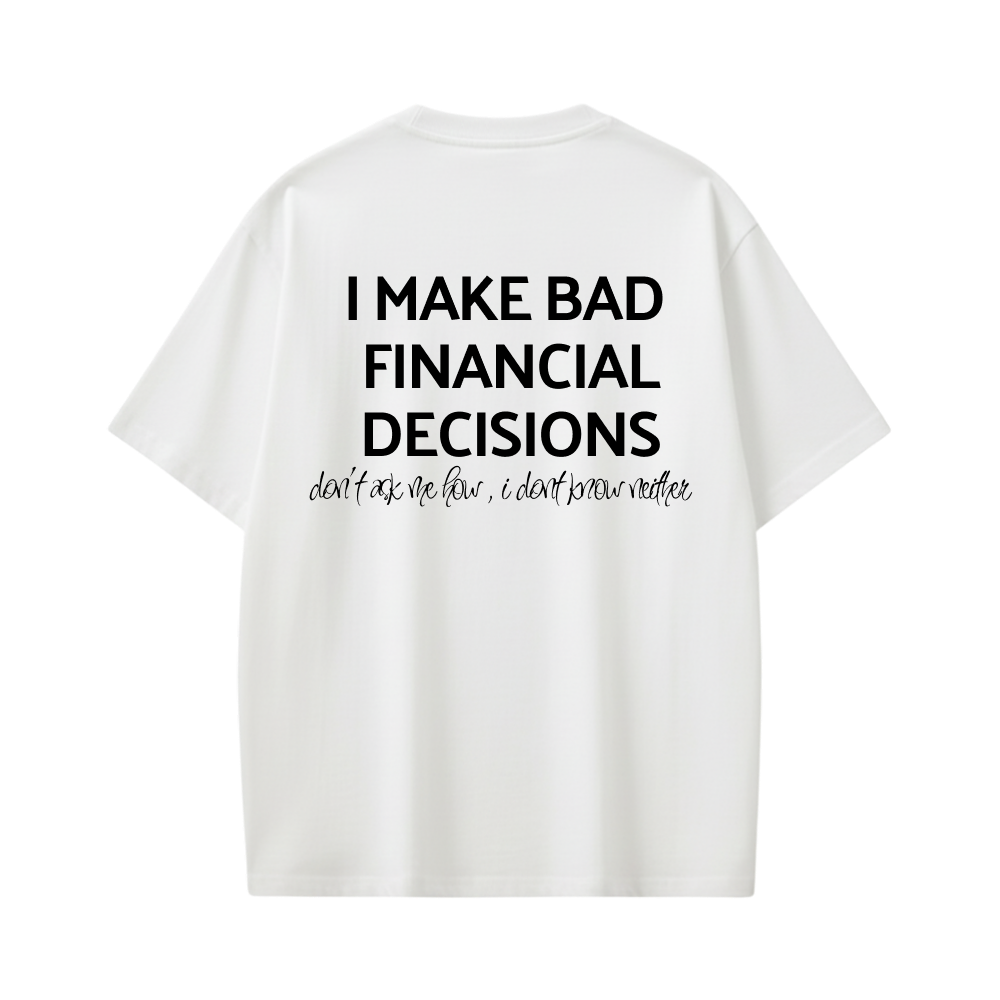 FINANCIAL BE AUTYST WHITE T-SHIRT